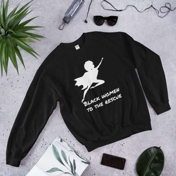 Black Women to the Rescue Unisex Sweatshirt