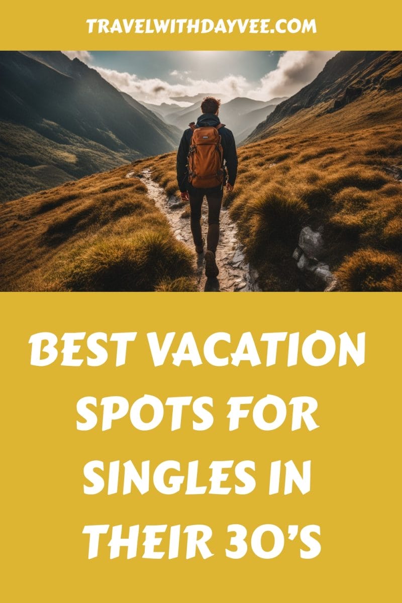 Best Vacation Spots For Singles In Their 30s generated pin 4165